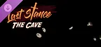 Last Stance - The Cave