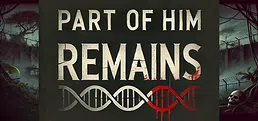 Part of Him Remains