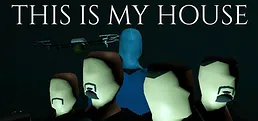 This Is My House