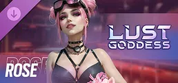 Lust Goddess — Mascot Rose