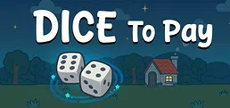 Dice To Pay