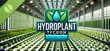 HYDROPLANT Tycoon Demo