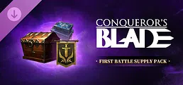 Conqueror's Blade - First Battle Supply Pack