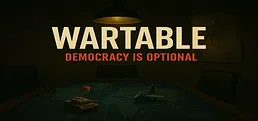 WarTable: Democracy is Optional