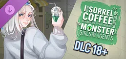 I drink Sorrel Coffee to reboot reality, but I'm being hunted by Monster Girls and armed agents - DLC 18+