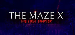 The Maze X: The First Chapter