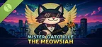 Mister Gato Idle - The Meowsiah Demo