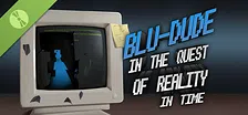 Blu-Dude In The Quest of Reality In Time Demo