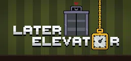 Later Elevator