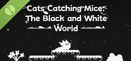 Cats Catching Mice: The Black and White World Demo