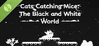 Cats Catching Mice: The Black and White World Demo