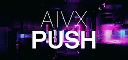 AIVX PUSH