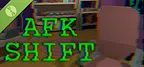 AFK Shift Demo