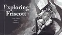 Exploring Friscott Screenshot 0