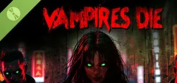 Vampires Die Demo
