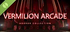 Vermilion Arcade - Horror Collection Demo