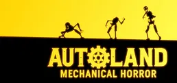 AUTO-Land: Mechanical Horror