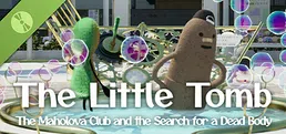 The Little Tomb: The Maholova Club and the Search for a Dead Body Demo