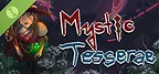 Mystic Tesserae Demo
