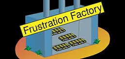 Frustration Factory