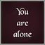 You are alone icon