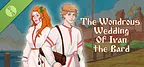 The Wondrous Wedding of Ivan the Bard Demo