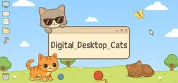 Digital Desktop Cats