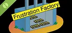 Frustration Factory Demo