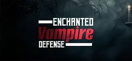 Enchanted Vampire Defense