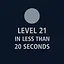 Finish Level 21 in less than 20 seconds icon