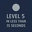 Finish Level 5 in less than 15 seconds icon