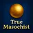 True Masochist