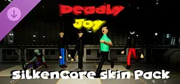 Deadly Joy - SilkenCore Skin Pack