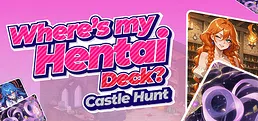 Where's My Hentai Deck? Castle Hunt
