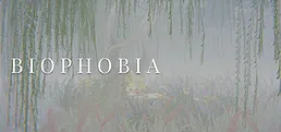 Biophobia