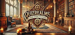 Quizrealms: From Stone to Steam