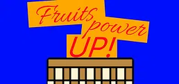 Fruits power UP!