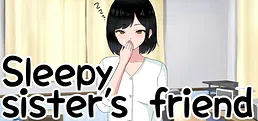 Sleepy sister's friend