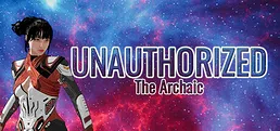 The Archaic: UNAUTHORIZED