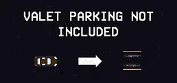Valet Parking Not Included
