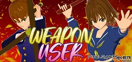 Pixel Game Maker Series WEAPON USER