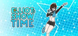 Elliot's Show Time