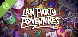 Lan Party Adventures Demo