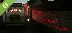The Final Ride Demo