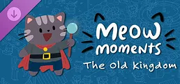 Meow Moments: The Old Kingdom