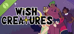 Wish Creatures Demo