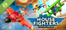 House Fighters: Total Mess Demo