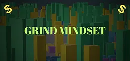 Grind Mindset