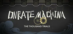 Ornate Machina: The Thousand Trials