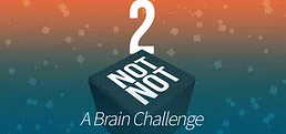 Not Not 2 - A Brain Challenge